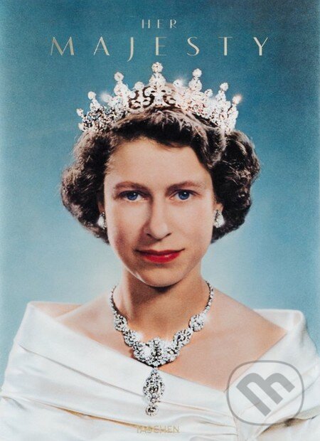 Kniha: Her Majesty (Christopher Warwick). Taschen, 2012 Kniha: Her Majesty (Christopher Warwick). Taschen, 2012