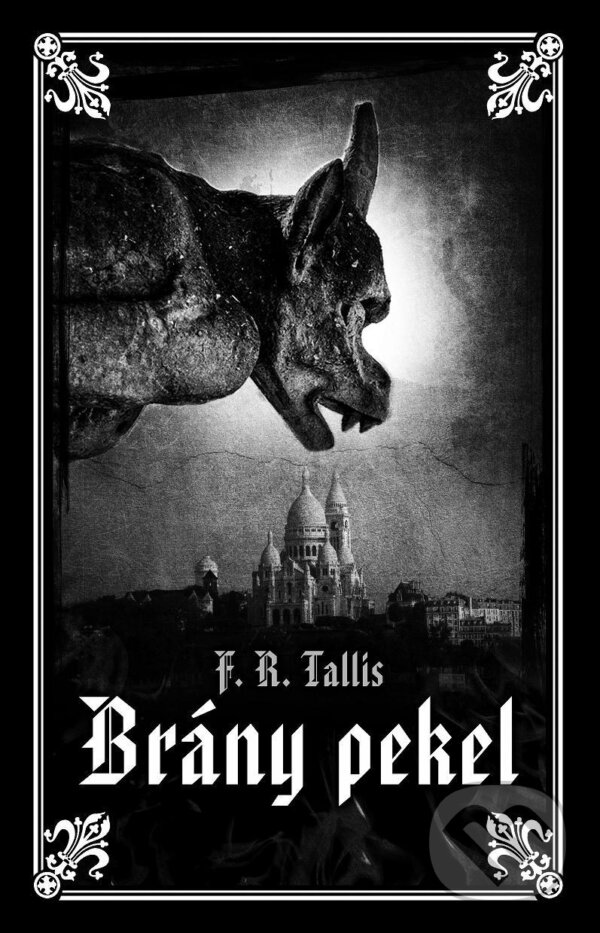 Kniha: Brány pekel (F.R. Tallis). Baronet, 2013 Kniha: Brány pekel (F.R. Tallis). Baronet, 2013