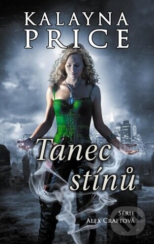 Kniha: Tanec stínů (Kalayna Price). Baronet, 2013 Kniha: Tanec stínů (Kalayna Price). Baronet, 2013