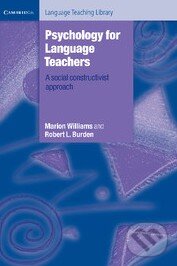 Kniha: Psychology for Language Teachers (Marion Williams). Cambridge University Press, 1997 Kniha: Psychology for Language Teachers (Marion Williams). Cambridge University Press, 1997