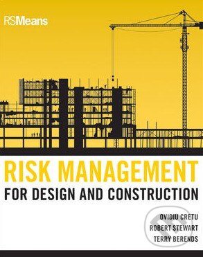 Kniha: Risk Management for Design and Construction (Ovidiu Cretu). Wiley-Blackwell, 2011 Kniha: Risk Management for Design and Construction (Ovidiu Cretu). Wiley-Blackwell, 2011