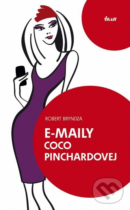 Kniha: E-maily Coco Pinchardovej (Robert Bryndza). Ikar, 2013 Kniha: E-maily Coco Pinchardovej (Robert Bryndza). Ikar, 2013