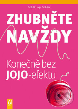 Kniha: Zhubněte navždy (Ingo Froböse). Vašut, 2013 Kniha: Zhubněte navždy (Ingo Froböse). Vašut, 2013