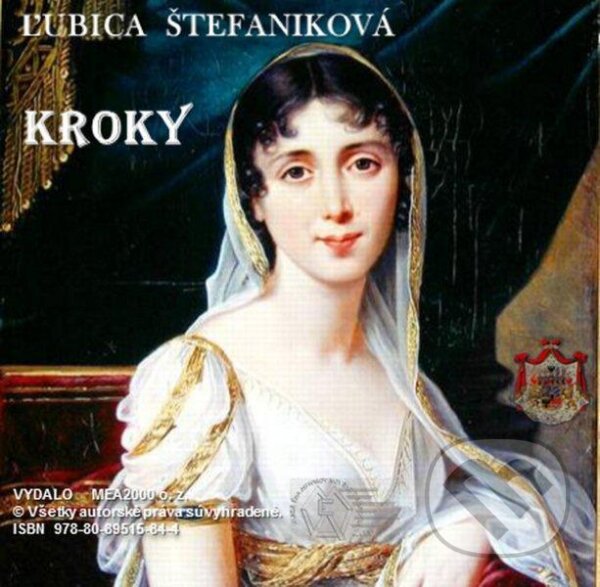 Kroky (e-book v .doc a .html verzii) (Ľubica Štefaniková). MEA2000, 2012 Kroky (e-book v .doc a .html verzii) (Ľubica Štefaniková). MEA2000, 2012