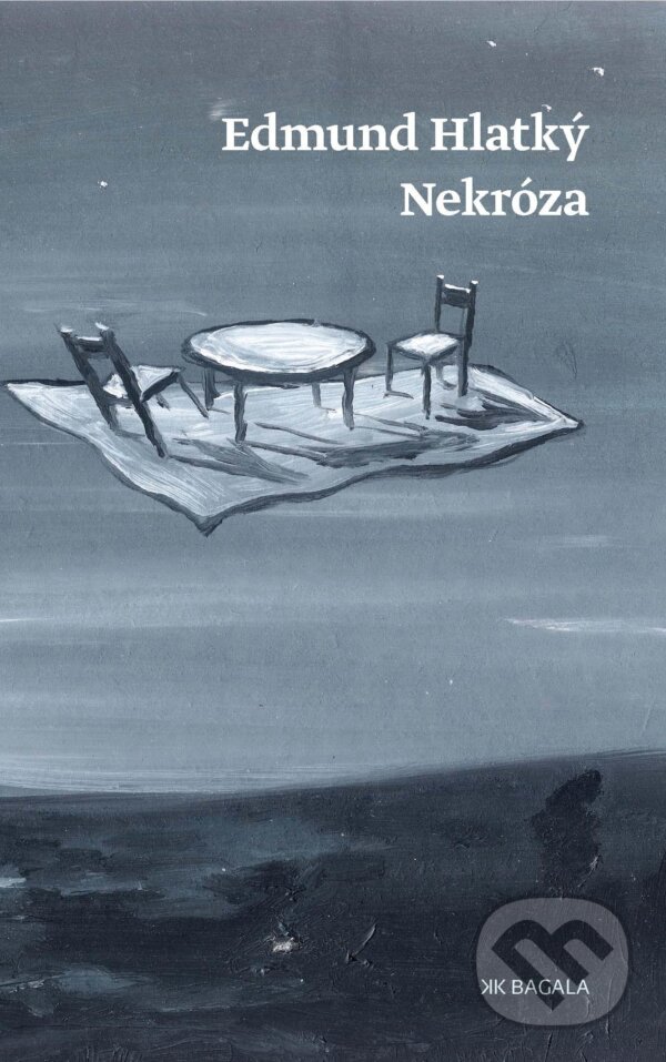 Kniha: Nekróza (Edmund Hlatký). Koloman Kertész Bagala, 2013 Kniha: Nekróza (Edmund Hlatký). Koloman Kertész Bagala, 2013