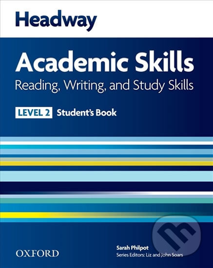 Kniha: Headway Academic Skills 2: Reading & Writing Student´s Book (Sarah Philpot). Oxford University Press, 2011 Kniha: Headway Academic Skills 2: Reading & Writing Student´s Book (Sarah Philpot). Oxford University Press, 2011