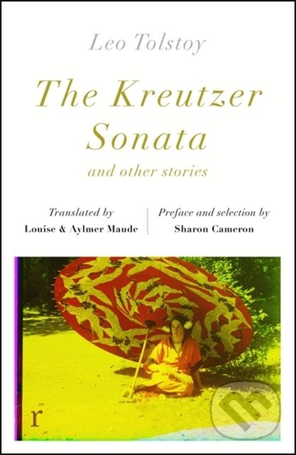 Kniha: The Kreutzer Sonata and other stories (Lev Nikolajevič Tolstoj). Riverrun, 2022 Kniha: The Kreutzer Sonata and other stories (Lev Nikolajevič Tolstoj). Riverrun, 2022