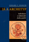 Kniha: Já a archetyp (Edward F. Edinger). Emitos, 2006 Kniha: Já a archetyp (Edward F. Edinger). Emitos, 2006