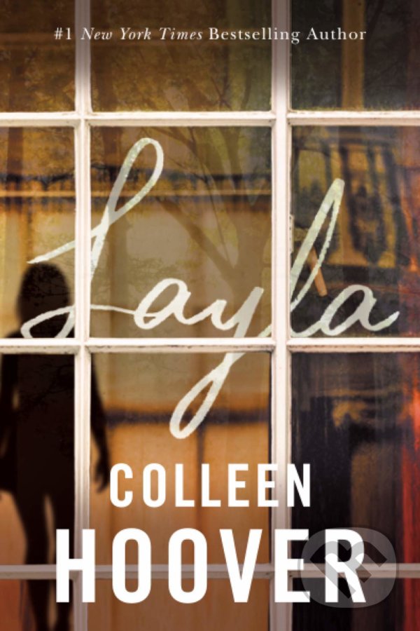 Kniha: Layla (Colleen Hoover). Montlake Romance, 2020 Kniha: Layla (Colleen Hoover). Montlake Romance, 2020
