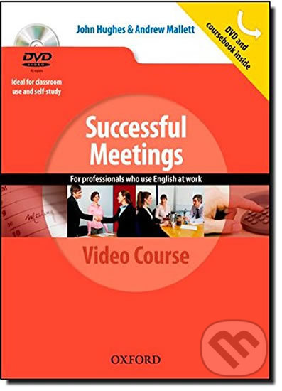 Kniha: Successful Meetings Student´s Book with DVD Pack (John Hughes). Oxford University Press, 2012 Kniha: Successful Meetings Student´s Book with DVD Pack (John Hughes). Oxford University Press, 2012