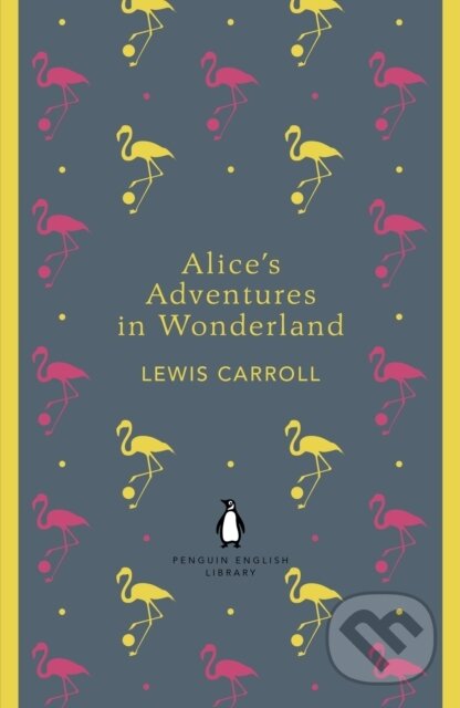 E-kniha: Alice's Adventures in Wonderland and Through the Looking Glass (Lewis Carroll). Penguin Books, 2012 E-kniha: Alice's Adventures in Wonderland and Through the Looking Glass (Lewis Carroll). Penguin Books, 2012