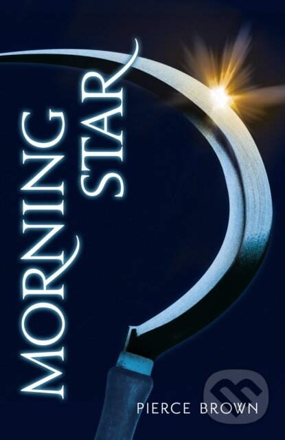 E-kniha: Morning Star (Pierce Brown). Hodder and Stoughton, 2016 E-kniha: Morning Star (Pierce Brown). Hodder and Stoughton, 2016