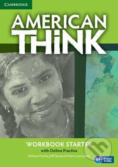 Kniha: American Think Starter: Workbook with Online Practice (Herbert Puchta a Jeff Stranks). Cambridge University Press, 2016 Kniha: American Think Starter: Workbook with Online Practice (Herbert Puchta a Jeff Stranks). Cambridge University Press, 2016