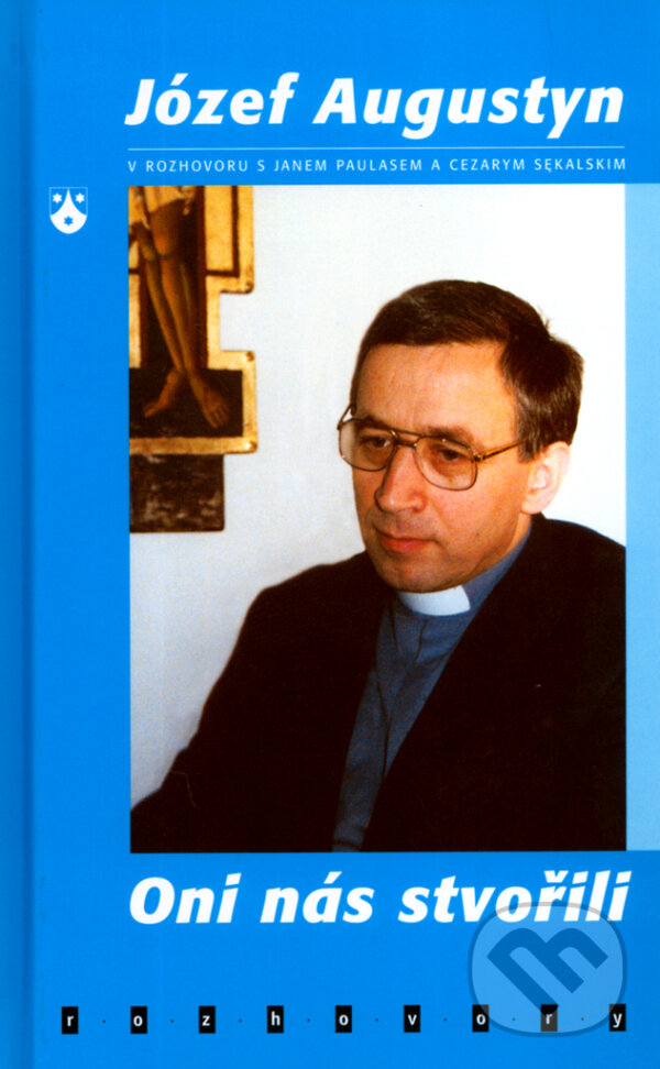 Kniha: Oni nás stvořili (Jan Paulas a Józef Augustyn). Karmelitánské nakladatelství, 2003 Kniha: Oni nás stvořili (Jan Paulas a Józef Augustyn). Karmelitánské nakladatelství, 2003