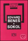 Kniha: Edvard Beneš a Sokol (Společnost Edvarda Beneše). Společnost Edvarda Beneše, 2002 Kniha: Edvard Beneš a Sokol (Společnost Edvarda Beneše). Společnost Edvarda Beneše, 2002