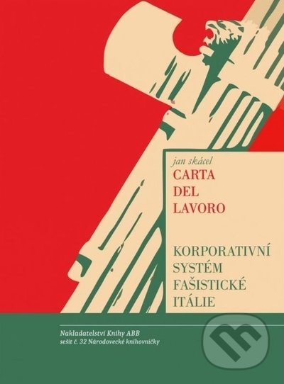 Kniha: Carta Del Lavoro (Jan Skácel). Adam B. Bartoš, 2022 Kniha: Carta Del Lavoro (Jan Skácel). Adam B. Bartoš, 2022