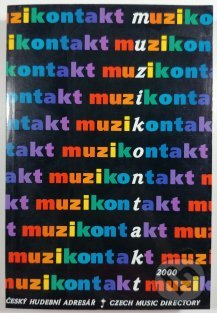 Kniha: Muzikontakt 2000 (Muzikus). Muzikus, 1999 Kniha: Muzikontakt 2000 (Muzikus). Muzikus, 1999