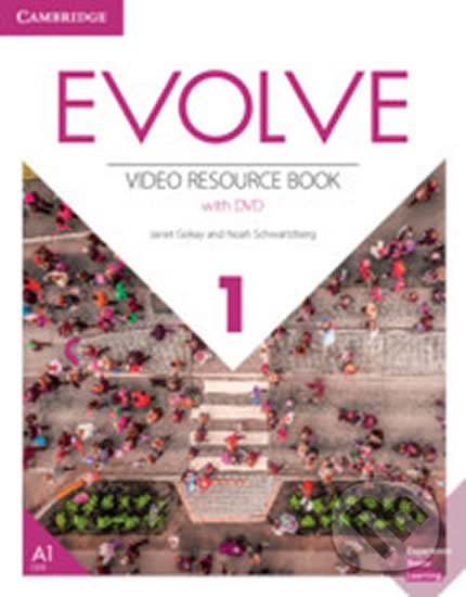 Kniha: Evolve 1: Video Resource Book with DVD (Janet Gokay). Cambridge University Press, 2019 Kniha: Evolve 1: Video Resource Book with DVD (Janet Gokay). Cambridge University Press, 2019