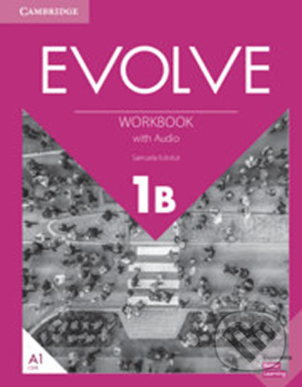 Kniha: Evolve 1B: Workbook with Audio (Samuela Eckstut-Didier). Cambridge University Press, 2019 Kniha: Evolve 1B: Workbook with Audio (Samuela Eckstut-Didier). Cambridge University Press, 2019