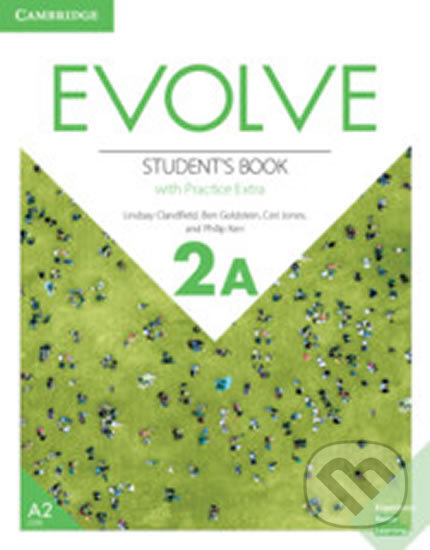 Kniha: Evolve 2A: Student´s Book with Practice Extra (Lindsay Clandfield). Cambridge University Press, 2019 Kniha: Evolve 2A: Student´s Book with Practice Extra (Lindsay Clandfield). Cambridge University Press, 2019