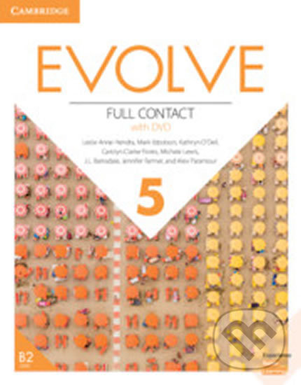 Kniha: Evolve 5: Full Contact with DVD (Leslie Ann Hendra). Cambridge University Press, 2019 Kniha: Evolve 5: Full Contact with DVD (Leslie Ann Hendra). Cambridge University Press, 2019