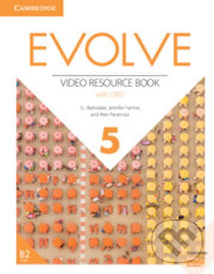 Kniha: Evolve 5: Video Resource Book with DVD (J.L. Barksdale). Cambridge University Press, 2019 Kniha: Evolve 5: Video Resource Book with DVD (J.L. Barksdale). Cambridge University Press, 2019