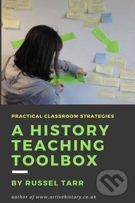 Kniha: A History Teaching Toolbox (Russel Tarr). Folio, 2016 Kniha: A History Teaching Toolbox (Russel Tarr). Folio, 2016
