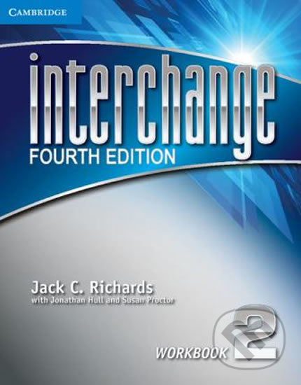 Kniha: Interchange Fourth Edition 2: Workbook (Jack C. Richards). Cambridge University Press, 2012 Kniha: Interchange Fourth Edition 2: Workbook (Jack C. Richards). Cambridge University Press, 2012