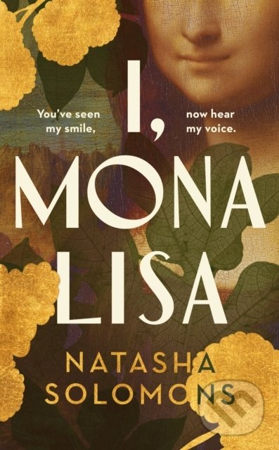Kniha: I, Mona Lisa (Natasha Solomons). Hutchinson, 2022 Kniha: I, Mona Lisa (Natasha Solomons). Hutchinson, 2022