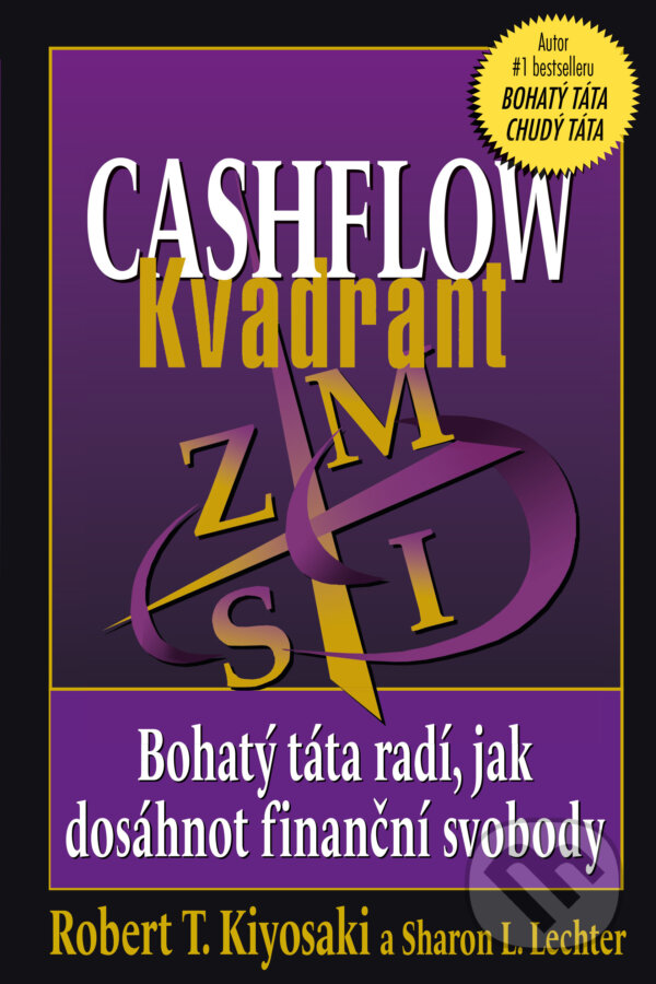 E-kniha: Cashflow Kvadrant (Robert T. Kiyosaki). Pragma, 2021 E-kniha: Cashflow Kvadrant (Robert T. Kiyosaki). Pragma, 2021