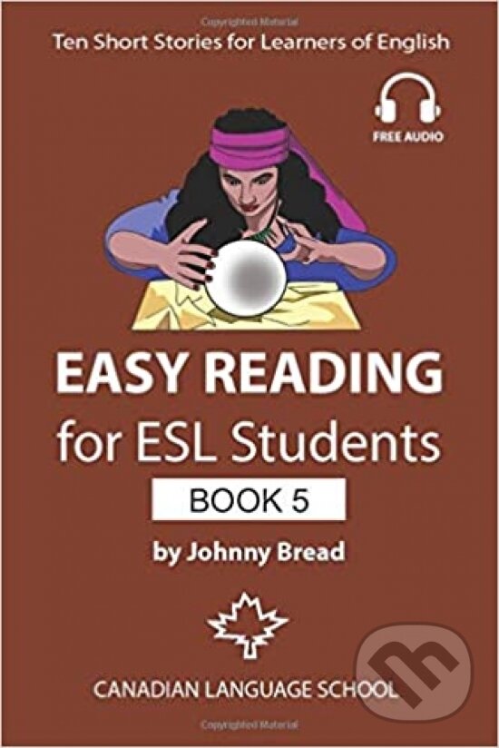Kniha: Easy Reading for ESL Students - Book 5 (Johnny Bread). Canadian Language School, 2020 Kniha: Easy Reading for ESL Students - Book 5 (Johnny Bread). Canadian Language School, 2020