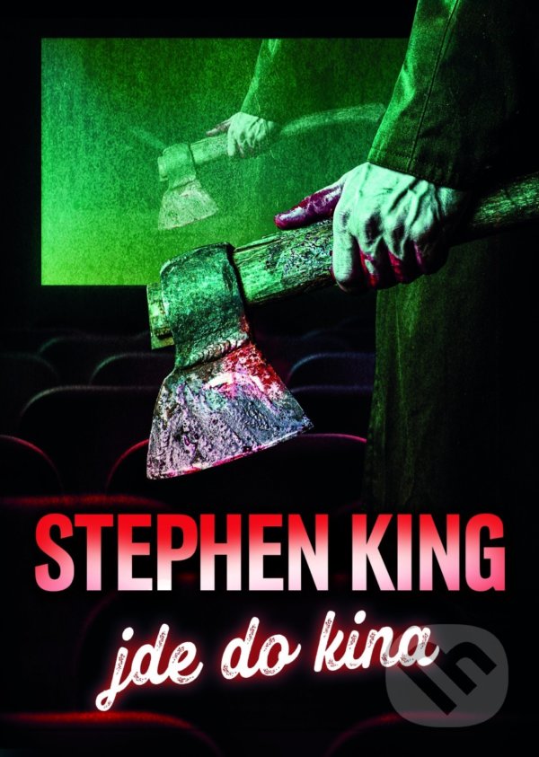 Kniha: Stephen King jde do kina (Stephen King). BETA - Dobrovský, 2022 Kniha: Stephen King jde do kina (Stephen King). BETA - Dobrovský, 2022