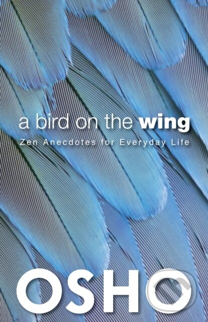E-kniha: A Bird on the Wing (Osho). Osho International, 2013 E-kniha: A Bird on the Wing (Osho). Osho International, 2013