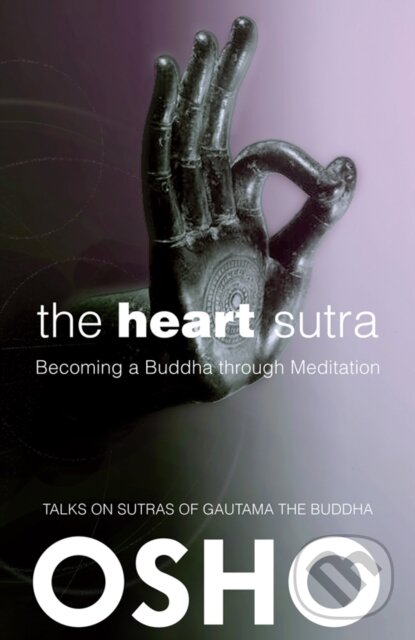 E-kniha: The Heart Sutra (Osho). Osho International, 2014 E-kniha: The Heart Sutra (Osho). Osho International, 2014