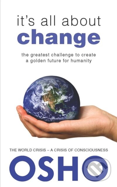 E-kniha: It's All About Change (Osho). Osho International, 2014 E-kniha: It's All About Change (Osho). Osho International, 2014