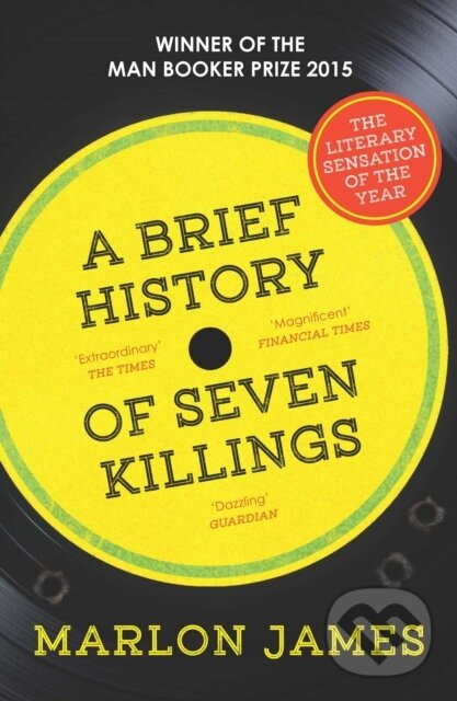 E-kniha: A Brief History of Seven Killings (Marlon James). Oneworld Publications, 2014 E-kniha: A Brief History of Seven Killings (Marlon James). Oneworld Publications, 2014