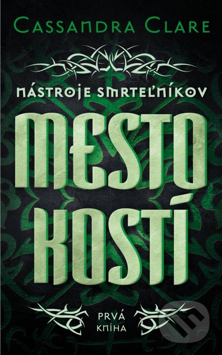 E-kniha: Mesto kostí (Cassandra Clare). Slovart, 2009 E-kniha: Mesto kostí (Cassandra Clare). Slovart, 2009