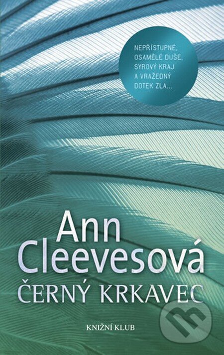 Kniha: Černý krkavec (Ann Cleeves). Knižní klub, 2013 Kniha: Černý krkavec (Ann Cleeves). Knižní klub, 2013