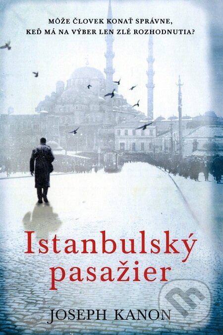 Kniha: Istanbulský pasažier (Joseph Kanon). Fortuna Libri, 2013 Kniha: Istanbulský pasažier (Joseph Kanon). Fortuna Libri, 2013