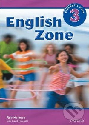 Kniha: English Zone 3 - Student's Book (Rob Nolasco). Oxford University Press, 2008 Kniha: English Zone 3 - Student's Book (Rob Nolasco). Oxford University Press, 2008