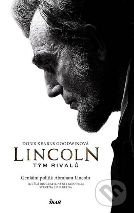 Kniha: Lincoln (Doris Kearns Goodwinová). Ikar CZ, 2013 Kniha: Lincoln (Doris Kearns Goodwinová). Ikar CZ, 2013