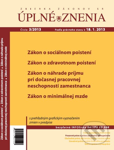 Úplné znenia 3/2013 (Poradca podnikateľa). Poradca podnikateľa, 2013 Úplné znenia 3/2013 (Poradca podnikateľa). Poradca podnikateľa, 2013