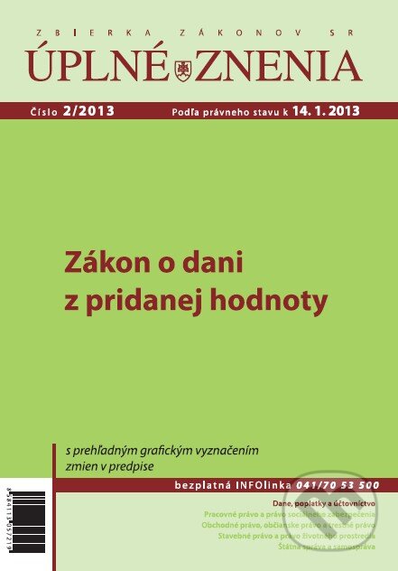 Úplné znenia 2/2013 (Poradca podnikateľa). Poradca podnikateľa, 2013 Úplné znenia 2/2013 (Poradca podnikateľa). Poradca podnikateľa, 2013