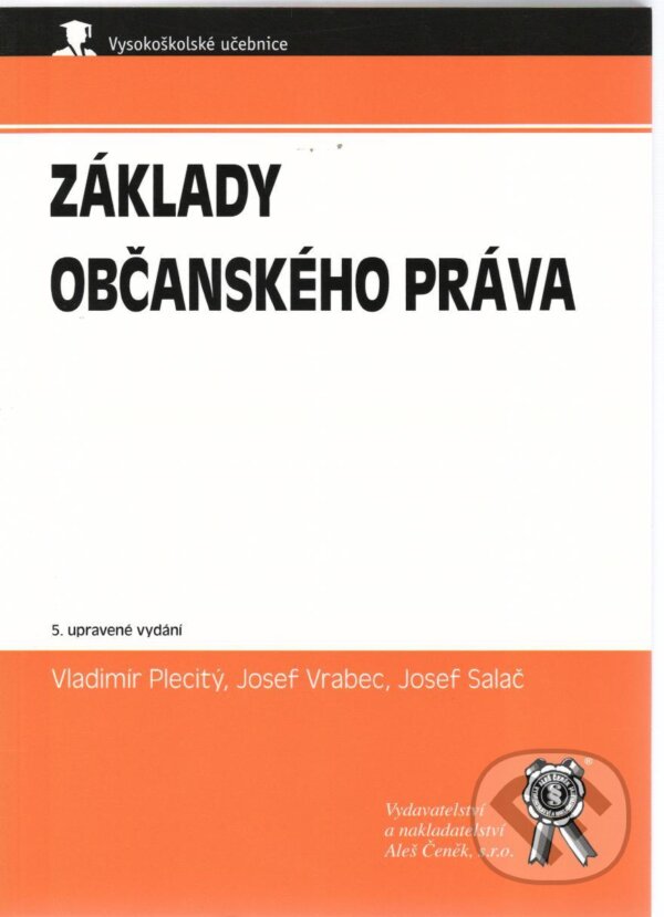 Kniha: Základy občanského práva (Josef Salač, Josef Vrabec a Vladimír Plecitý). Aleš Čeněk, 2010 Kniha: Základy občanského práva (Josef Salač, Josef Vrabec a Vladimír Plecitý). Aleš Čeněk, 2010