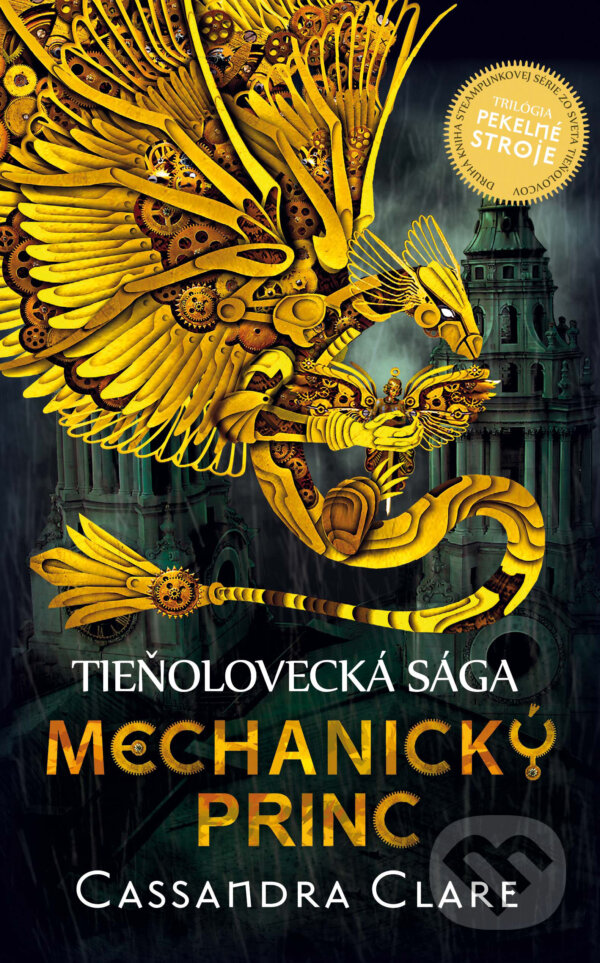 Kniha: Mechanický princ (Cassandra Clare). Slovart, 2013 Kniha: Mechanický princ (Cassandra Clare). Slovart, 2013