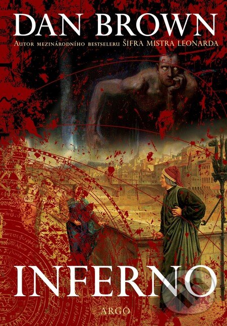 Kniha: Inferno (Dan Brown). Argo, 2013 Kniha: Inferno (Dan Brown). Argo, 2013