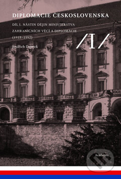 Kniha: Diplomacie Československa Díl I. (Jindřich Dejmek, Jan Němeček a Slavomír Michálek). Academia, 2013 Kniha: Diplomacie Československa Díl I. (Jindřich Dejmek, Jan Němeček a Slavomír Michálek). Academia, 2013
