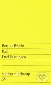 Kniha: Baal (Bertolt Brecht). Suhrkamp, 1994 Kniha: Baal (Bertolt Brecht). Suhrkamp, 1994