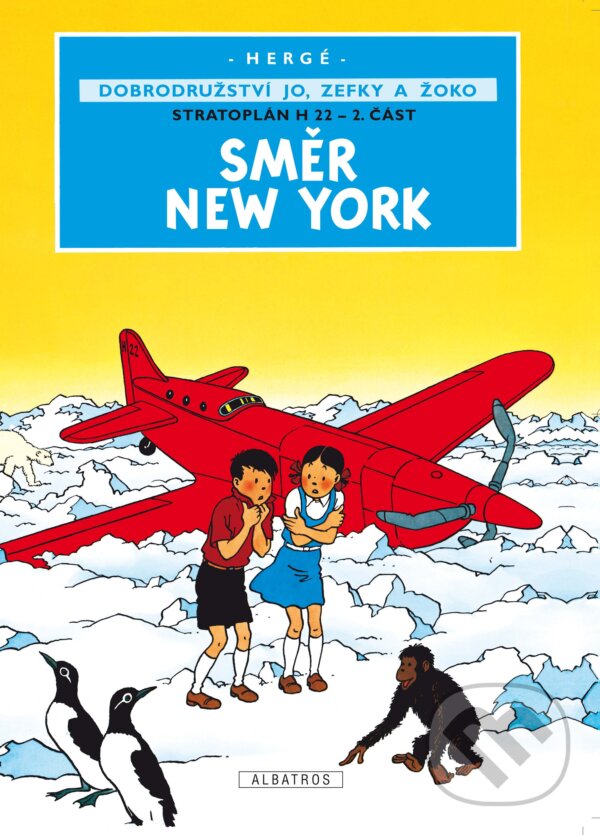 Kniha: Dobrodružství Jo, Zefky a Žoko: Směr New York (Hergé). Albatros CZ, 2013 Kniha: Dobrodružství Jo, Zefky a Žoko: Směr New York (Hergé). Albatros CZ, 2013