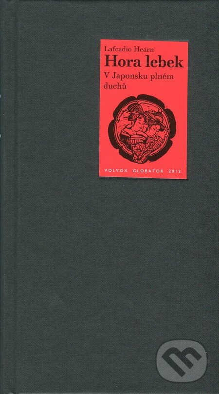 Kniha: Hora lebek (Lafcadio Hearn). Volvox Globator, 2012 Kniha: Hora lebek (Lafcadio Hearn). Volvox Globator, 2012